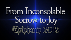 From Inconsolable Sorrow to Joy